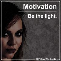 Be the light.