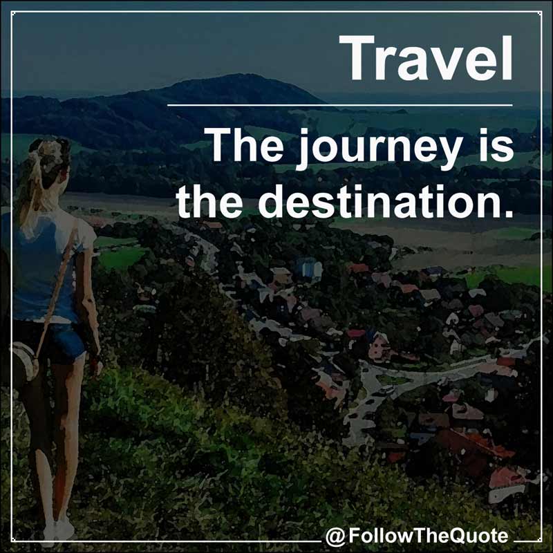 Slogan: The journey is the destination.