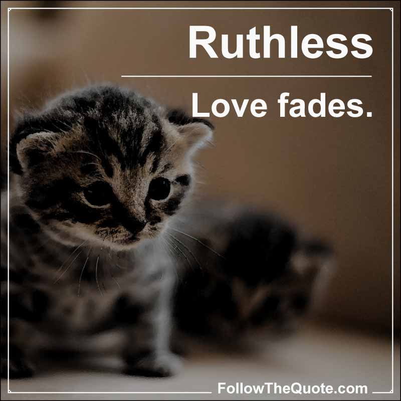 Slogan: Love fades.