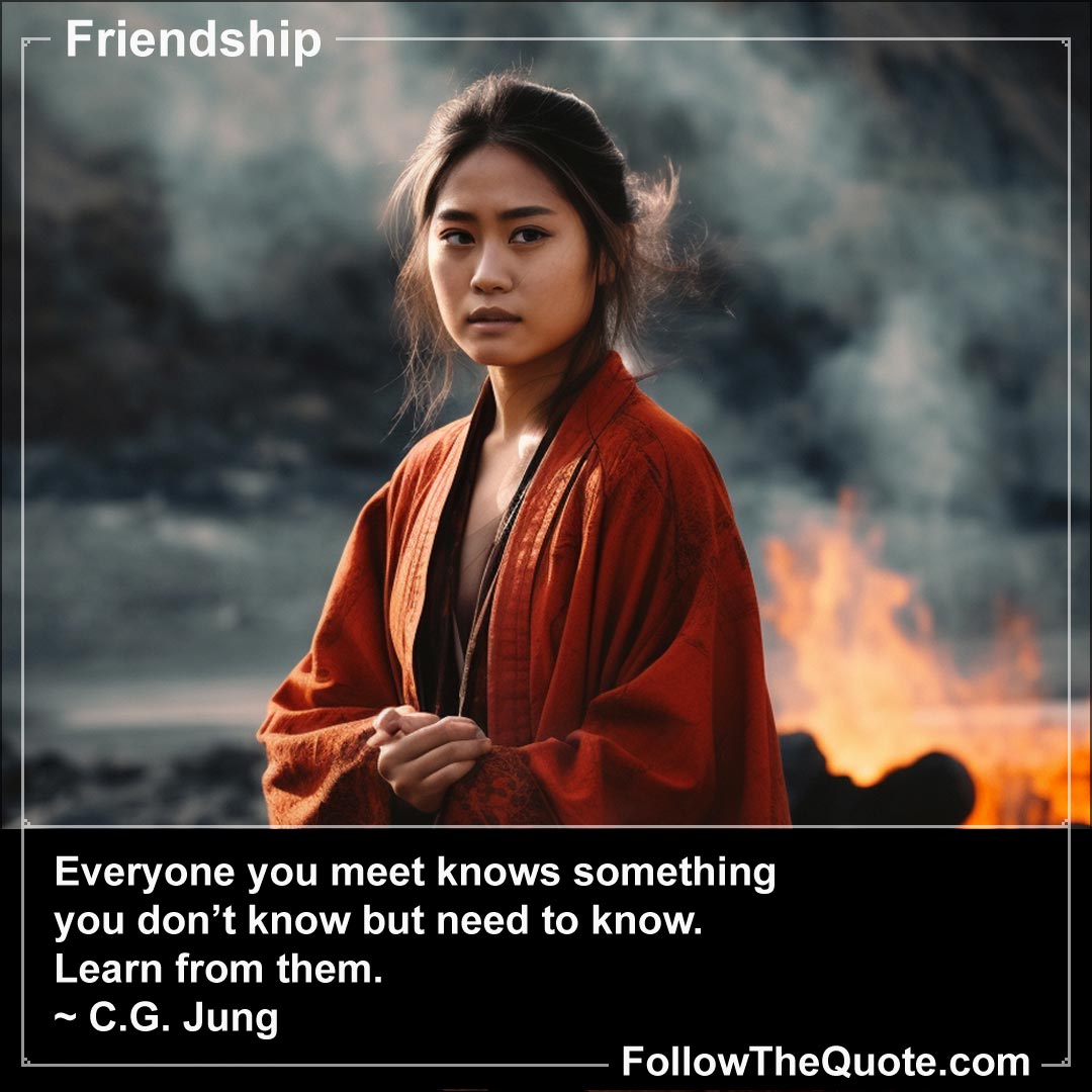 Quote: Everyone you meet knows something ...